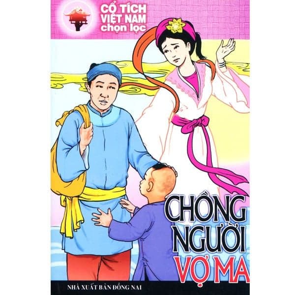 Cổ Tích Việt Nam Chọn Lọc - Chồng Người Vợ Ma