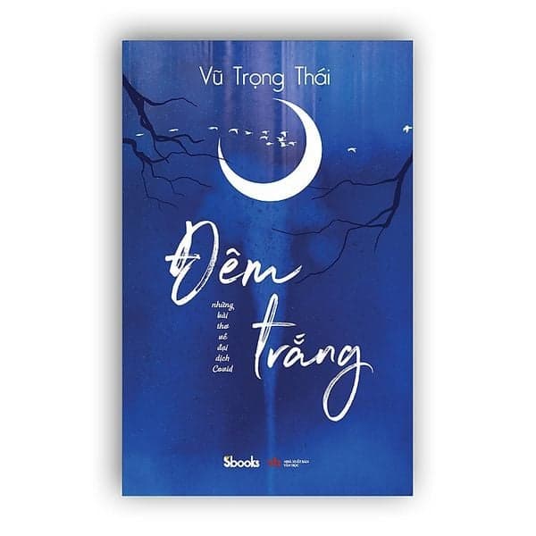 Những Bài Thơ Về Đại Dịch Covid - Đêm Trắng - Vũ Trọng Thái