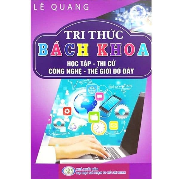 Tri Thức Bách Khoa - Học Tập, Thi Cử, Công Nghệ, Thế Giới Đó Đây - Tri Thức