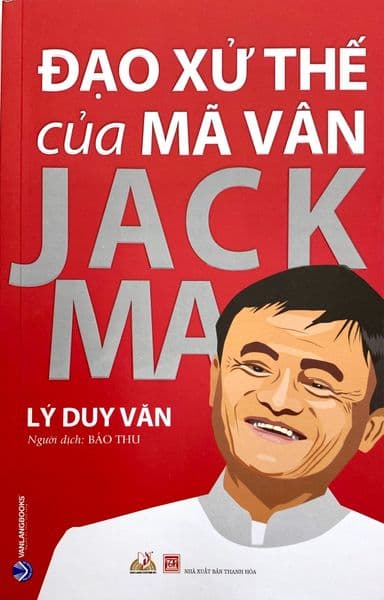 Đạo Xử Thế Của Mã Vân Jack Ma - Jack