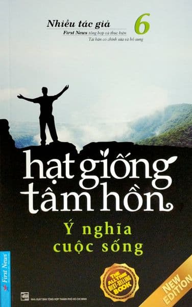 Hạt Giống Tâm Hồn - Tập 6: Và Ý Nghĩa Cuộc Sống - First News
