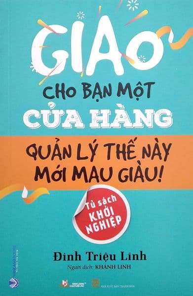 Giao Cho Bạn Một Cửa Hàng Quản Lý Thế Này Mới Mau Giàu - Lý Gia