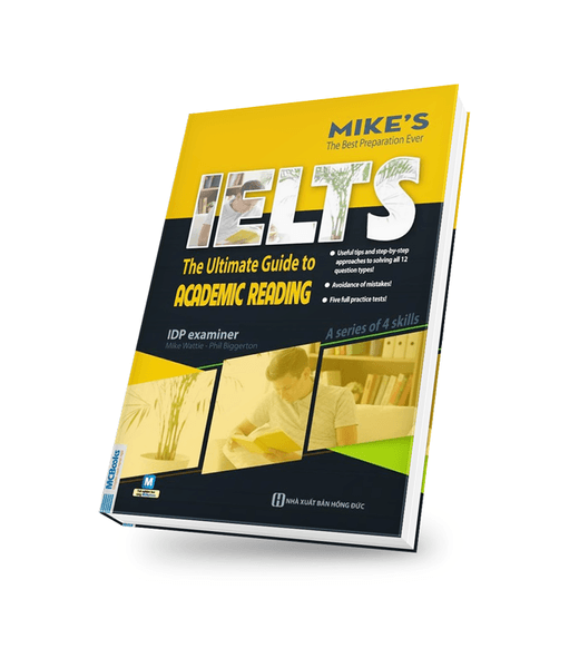 IELTS: The Ultimate Guide to Academic Reading (Bộ sách Ielts Mike)