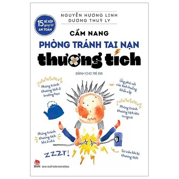 15 Bí Kíp Giúp Tớ An Toàn - Cẩm Nang Phòng Tránh Tai Nạn Thương Tích