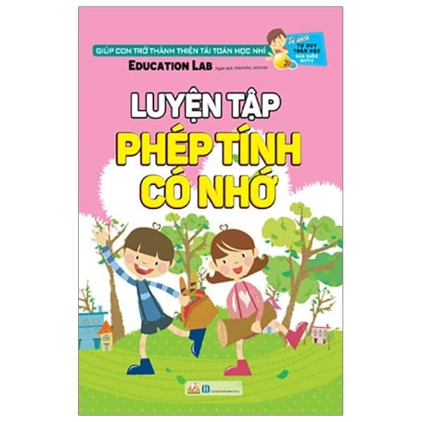 Tủ Sách Tư Duy Toán Học Hq - Luyện Tập Phép Tính Có Nhớ - Tư Lan