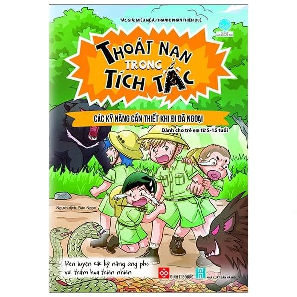 Thoát Nạn Trong Tích Tắc - Các Kỹ Năng Cần Thiết Khi Đi Dã Ngoại - Di Di