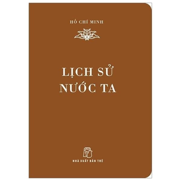 Di Sản Hồ Chí Minh. Lịch Sử Nước Ta (Khổ Nhỏ) - Di Di