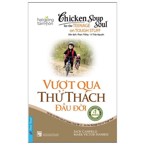 Chicken Soup For The Soul - Vượt Qua Thử Thách Đầu Đời - Jack Canfield