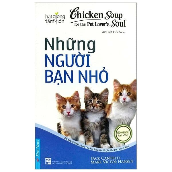 Chicken Soup For Pet Lover’s Soul - Những Người Bạn Nhỏ - Jack Canfield