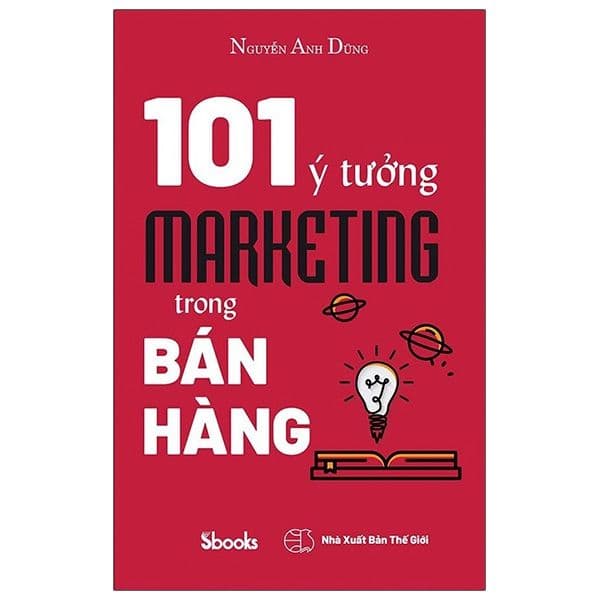 101 Ý Tưởng Marketing Trong Bán Hàng - Nguyễn Anh Dũng