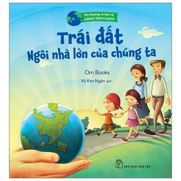 Yêu Thương Và Bảo Vệ Hành Tinh Xanh - Trái Đất, Ngôi Nhà Lớn Của Chúng Ta - Bảo Thương