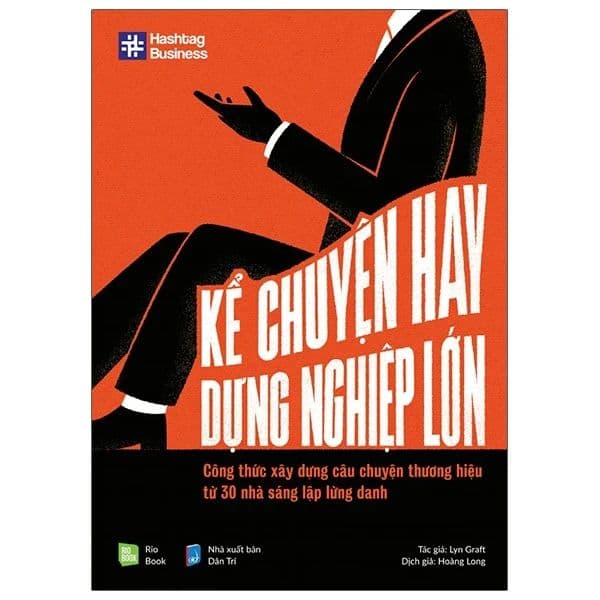 Kể Chuyện Hay, Dựng Nghiệp Lớn - Chuyện