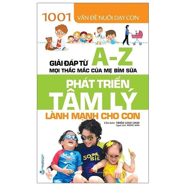 1001 Vấn Đề Nuôi Dạy Con - Phát Triển Tâm Lý Lành Mạnh Cho Con - Làn