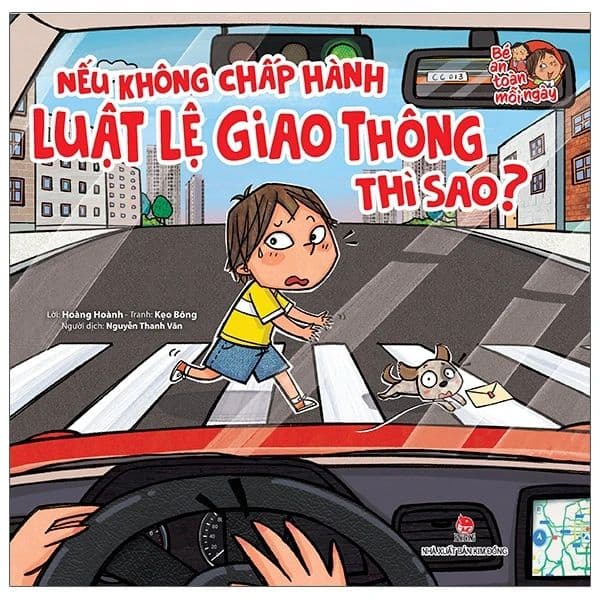 Bé An Toàn Mỗi Ngày: Nếu Không Chấp Hành Luật Lệ Giao Thông Thì Sao? - Kim Ân