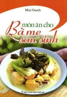 Món Ăn Cho Bà Mẹ Sau Sinh - An Vi