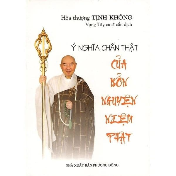 Ý Nghĩa Chân Thật Của Bổn Nguyện Niệm Phật - Hòa Thượng Tịnh Không - Hòa Thượng Tịnh Không