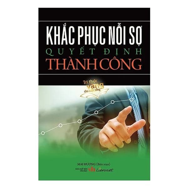 Khắc Phục Nỗi Sợ Quyết Định Thành Công - Thanh Thanh