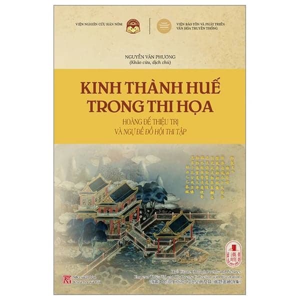 Kinh Thành Huế Trong Thi Họa - Hoàng Đế Thiệu Trị Và Ngự Đề Đồ Hội Thi Tập - Nguyễn Văn Phương