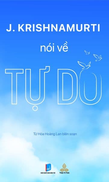 Krishnamurti Nói Về Tự Do