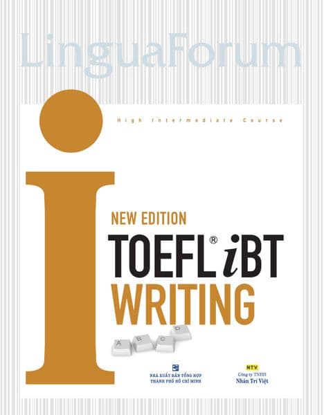 LinguaForum New Edition TOEFL iBT i - Writing (Kèm 1 CD) - Minh Tâm
