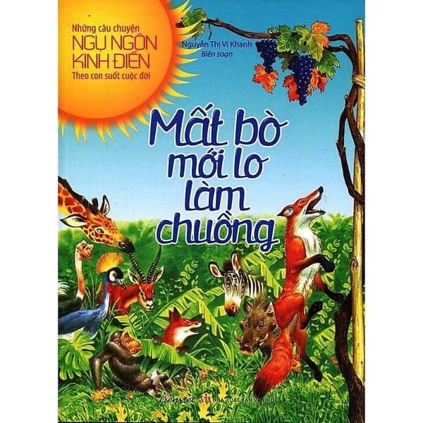 Những Câu Chuyện Ngụ Ngôn Kinh Điển Theo Bé Suốt Cuộc Đời - Mất Bò Mới Lo Làm Chuồng