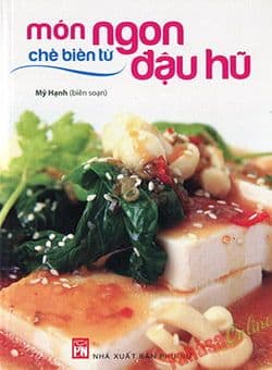 Món Ăn Chế Biến Từ Đậu Hũ - Hú