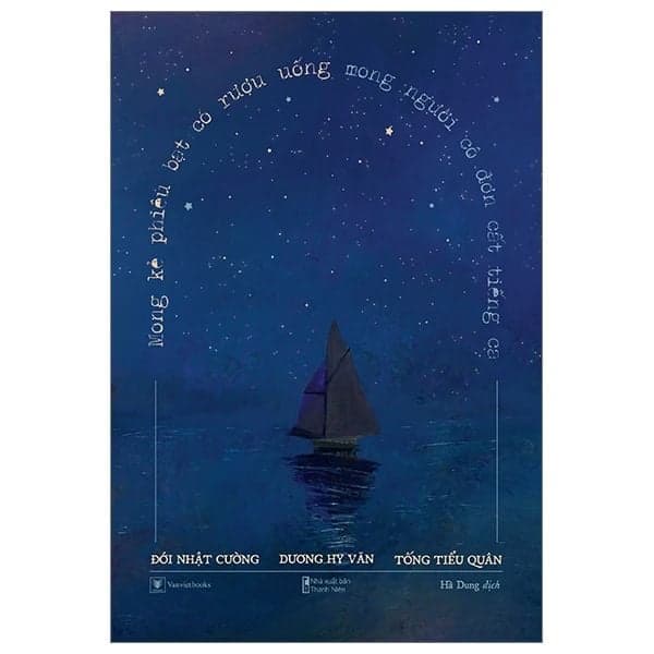 Mong Kẻ Phiêu Bạt Có Rượu Uống, Mong Người Cô Đơn Cất Tiếng Ca