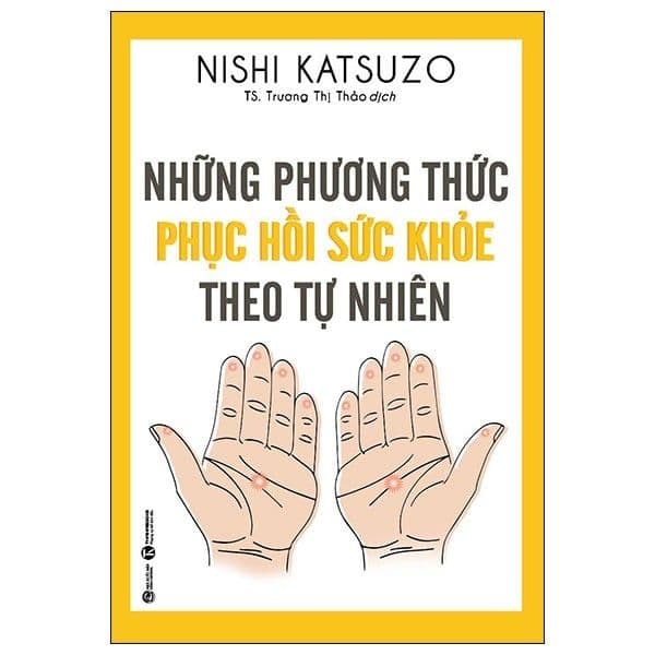 Những Phương Thức Phục Hồi Sức Khỏe Theo Tự Nhiên - Phương Phương