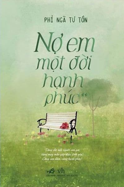 Nợ Em Một Đời Hạnh Phúc - Tập 2 - Phỉ Ngã Tư Tồn