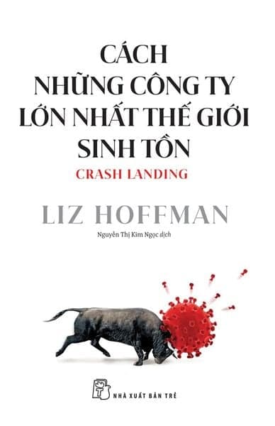 Cách Những Công Ty Lớn Nhất Thế Giới Sinh Tồn - Liz Hoffman