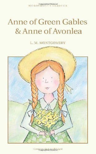 Anne of Green Gables and Anne of Avonlea - L. M. Montgomery