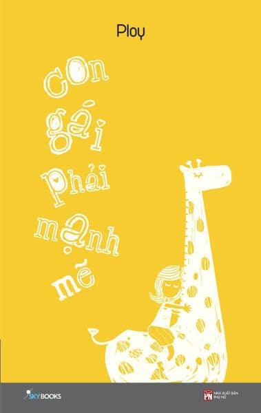 Con Gái Phải Mạnh Mẽ - Ploy Ngọc Bích