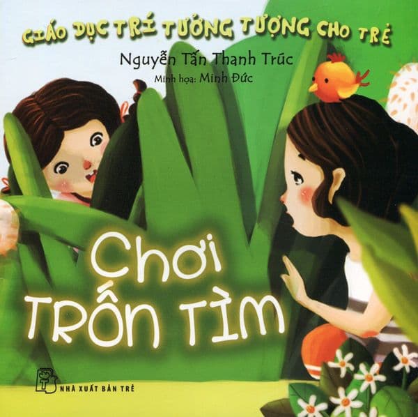 Giáo Dục Trí Tưởng Tượng Cho Trẻ - Chơi Trốn Tìm - Nguyễn Tấn Thanh Trúc