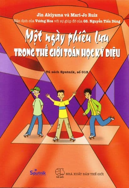 Một Ngày Phiêu Lưu Trong Thế Giới Toán Học Kỳ Diệu - Jin Akiyama