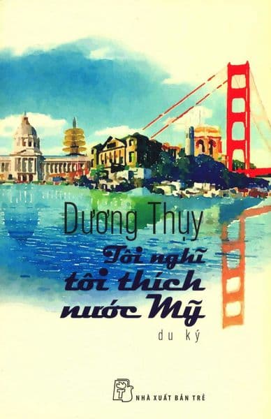 Tôi Nghĩ Tôi Thích Nước Mỹ - Dương Thụy