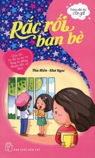 Thông Minh Như Con Gái - Rắc Rối Bạn Bè - Gã