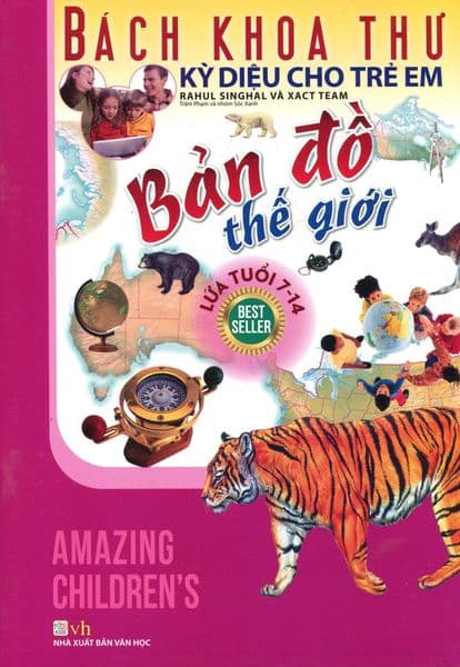 Bách Khoa Thư Kỳ Diệu Cho Trẻ Em - Bản Đồ Thế Giới - Văn Chương