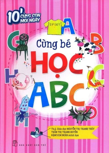 10' Cùng Con Mỗi Ngày - Cùng Bé Học ABC - Nguyễn Thị Thanh Thủy