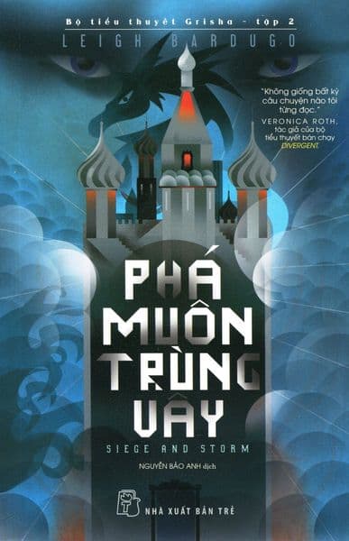 Phá Muôn Trùng Vây - Leigh Bardugo