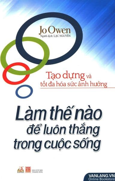 Làm Thế Nào Để Luôn Thắng Trong Cuộc Sống - Jo Owen