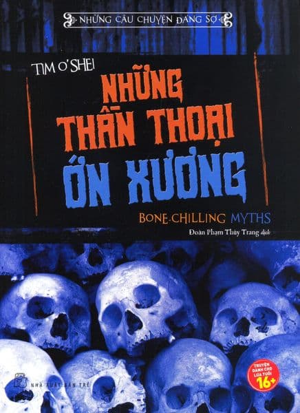 Những Câu Chuyện Đáng Sợ - Những Thần Thoại Ớn Xương - Tim O’Shei