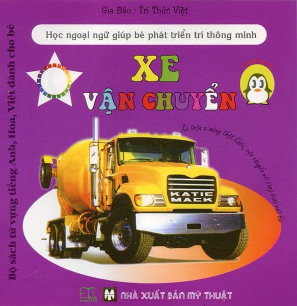 Bộ Sách Từ Vựng Tiếng Anh, Hoa, Việt Dành Cho Bé - Xe Vận Chuyển