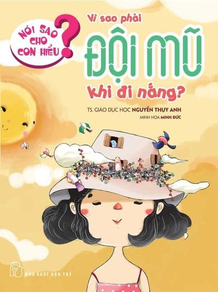 Nói Sao Cho Con Hiểu? - Vì Sao Phải Đội Mũ Khi Đi Nắng? - Di Di
