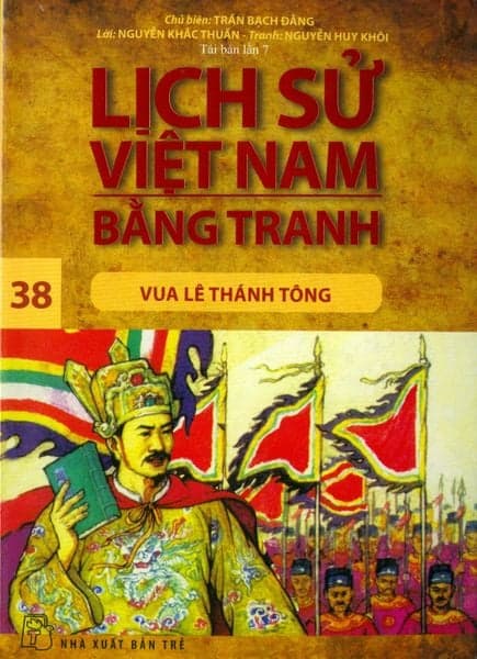 Lịch Sử Việt Nam Bằng Tranh - Tập 38: Vua Lê Thánh Tông