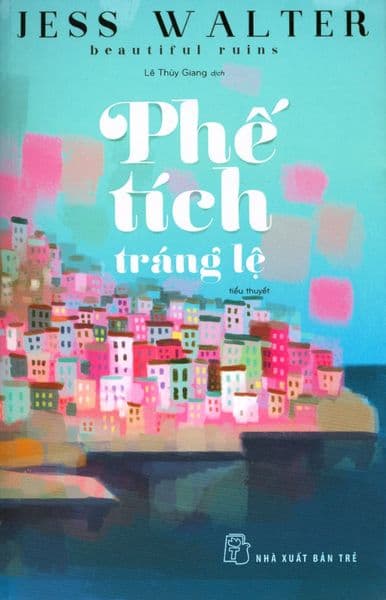 Phế Tích Tráng Lệ - Jess Walter