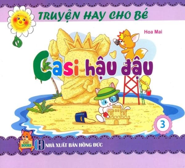 Truyện Hay Cho Bé - Tập 3: Casi Hậu Đậu - Đậu Đậu