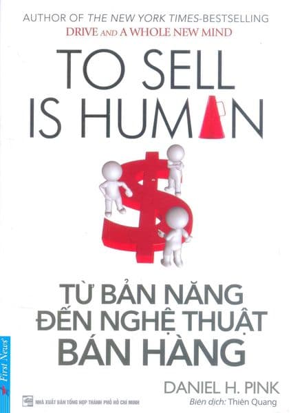 Từ Bản Năng Đến Nghệ Thuật Bán Hàng - Daniel H. Pink