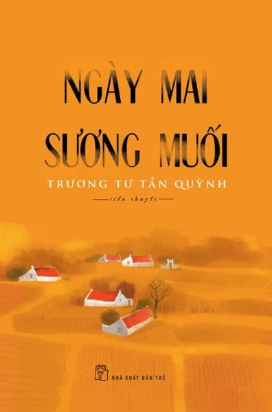 Ngày Mai Sương Muối - Trương Tư Tần Quỳnh