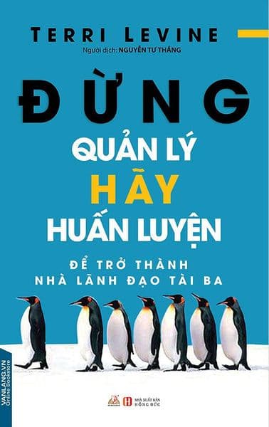 Đừng Quản Lý, Hãy Huấn Luyện - Terri Levine