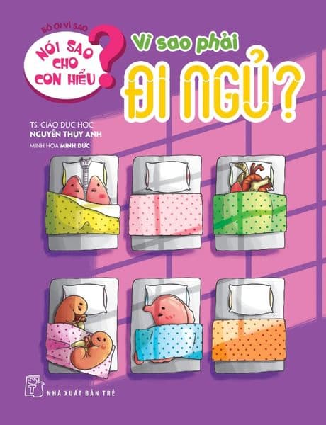Nói Sao Cho Con Hiểu? - Vì Sao Phải Đi Ngủ? - Nguyễn Thụy Anh